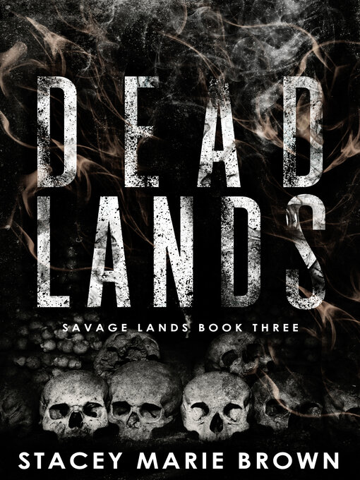 Title details for Dead Lands (Savage Lands #3) by Stacey Marie Brown - Wait list